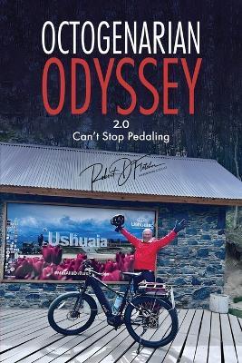 Octogenarian Odyssey Part 2: Can't Stop Pedaling - Robert D Fletcher - cover