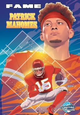Fame: Patrick Mahomes - Michael Frizell - cover