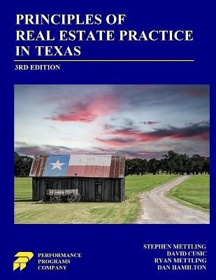 Principles of Real Estate Practice in Texas: Third Edition - Stephen Mettling,David Cusic,Ryan Mettling - cover