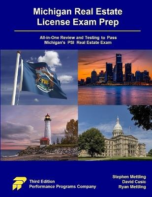Michigan Real Estate License Exam Prep: All-in-One Review and Testing to Pass Michigan's PSI Real Estate Exam - Stephen Mettling,David Cusic,Ryan Mettling - cover