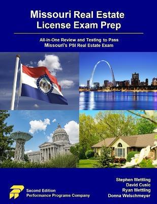 Missouri Real Estate License Exam Prep: All-in-One Review and Testing to Pass Missouri's PSI Real Estate Exam - Stephen Mettling,David Cusic,Ryan Mettling - cover