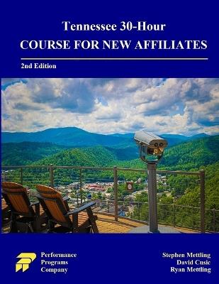 Tennessee 30-Hour Course for New Affiliates - Stephen Mettling,David Cusic,Ryan Mettling - cover