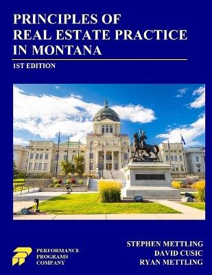 Principles of Real Estate Practice in Montana - Stephen Mettling,David Cusic,Ryan Mettling - cover