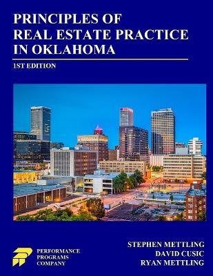 Principles of Real Estate Practice in Oklahoma - Stephen Mettling,David Cusic,Ryan Mettling - cover
