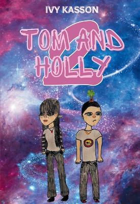 Tom and Holly 2 - Ivy Kasson - cover