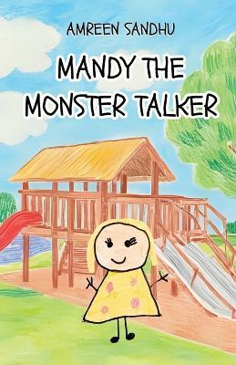 Mandy the Monster Talker - Amreen Sandhu - cover
