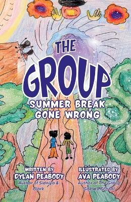 The Group: Summer Break Gone Wrong: Summer Break Goes Wrong - Dylan Peabody - cover