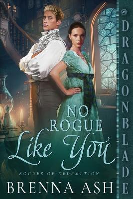No Rogue Like You - Brenna Ash - cover
