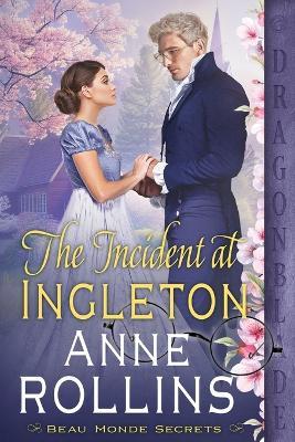 The Incident at Ingleton: A Regency Historical Romance - Anne Rollins - cover