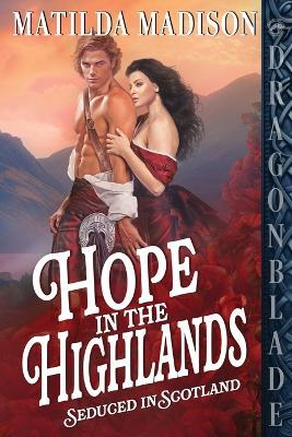 Hope in the Highlands: A Scottish Historical Romance - Matilda Madison - cover