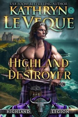 Highland Destroyer: A Medieval Romance - Kathryn Le Veque - cover