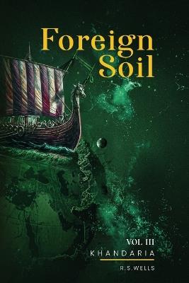 Foreign Soil: Volume III - R S Wells - cover