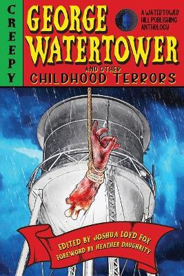 George Watertower and Other Childhood Terrors - cover