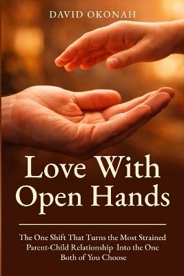 Love With Open Hands - David Okonah - cover