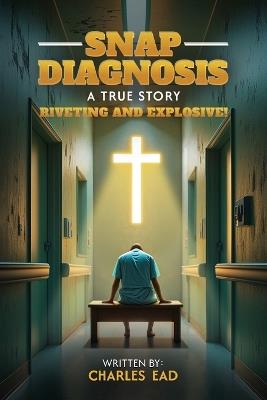 Snap Diagnosis - Charles Ead - cover