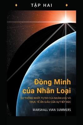 Đồng Minh của Nhân Loại, Tập Hai (Allies of Humanity Book Two - Vietnamese Edition): Sự Thống Nhất, Tự Do của Nhân Loại và Thực Tế Ẩn Giấu của Sự Tiếp Xúc - Marshall Vian Summers - cover