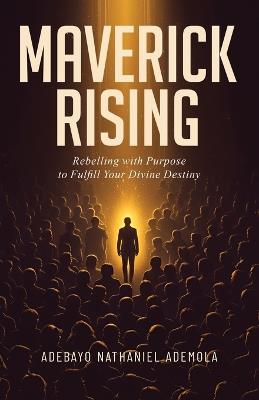 Maverick Rising - Adebayo Nathaniel - cover