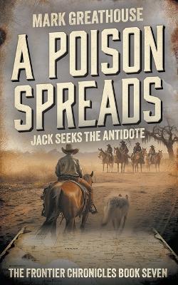 A Poison Spreads: Jack Seeks the Antidote - Mark Greathouse - cover