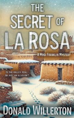 The Secret of La Rosa: A Mystery Adventure - Donald Willerton - cover