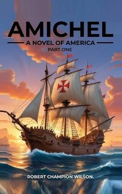 Amichel Part One - Robert Champion Wilson - cover