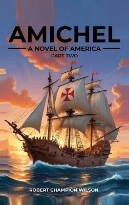 Amichel Part Two - Robert Champion Wilson - cover