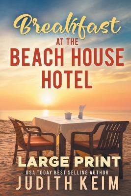 Breakfast at The Beach House Hotel - Judith Keim - cover