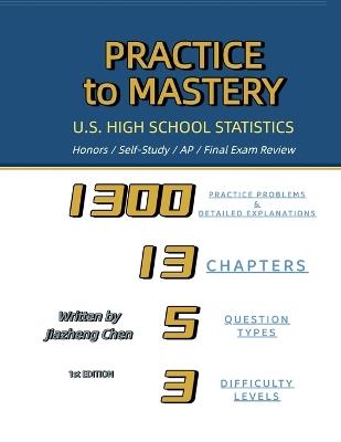 Practice to Mastery: U.S. High School Statistics - Jiazheng Chen - cover