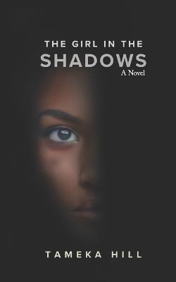 The Girl In The Shadows - Tameka Hill - cover