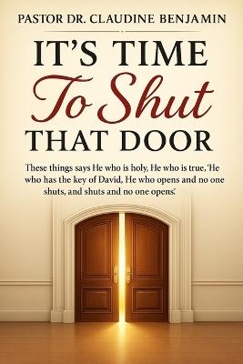 It's Time to Shut That Door - Claudine Benjamin - cover
