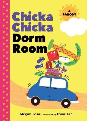 Chicka Chicka Dorm Room: A Parody - Aimee Chase - cover