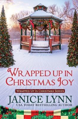 Wrapped Up in Christmas Joy - Janice Lynn - cover