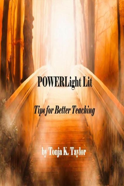 POWERLight Lit Tips for Better Teaching - Tonja Taylor - ebook