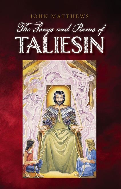 The Songs and Poems of Taliesin