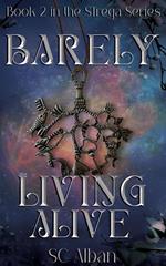 Barely Living Alive
