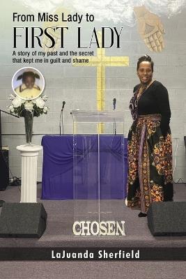 From Miss Lady to First Lady - Lajuanda Sherfield - cover