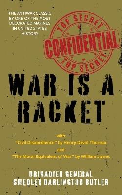 War Is a Racket (Warbler Classics Annotated Edition) - Smedley Darlington Butler - cover