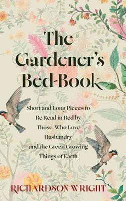 The Gardener's Bed-Book - Richardson Wright - cover