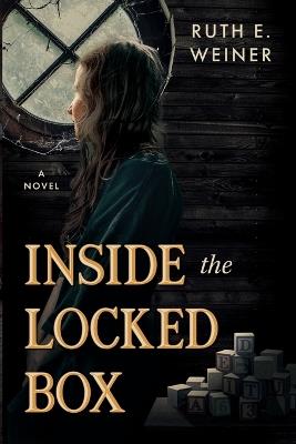 Inside the Locked Box - Ruth E Weiner - cover