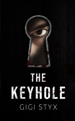 The Keyhole - Gigi Styx - cover