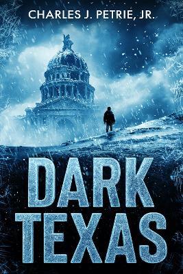 Dark Texas - Charles J. Petrie - cover