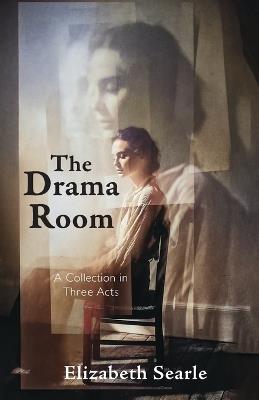 The Drama Room - Elizabeth Searle - cover