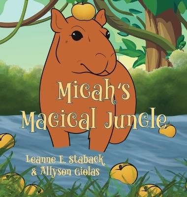 Micah's Magical Jungle - Leanne E Staback - cover