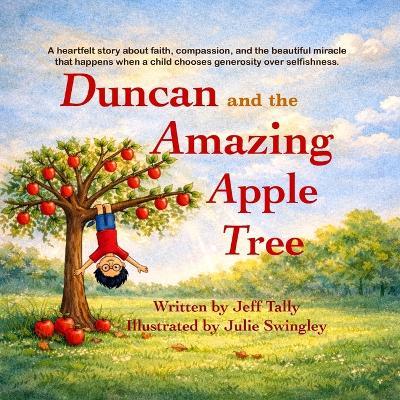 Duncan and the Amazing Apple Tree - Jeff Tally - cover