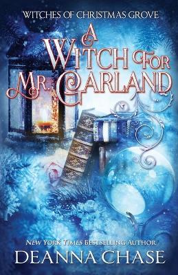 A Witch For Mr. Garland - Deanna Chase - cover