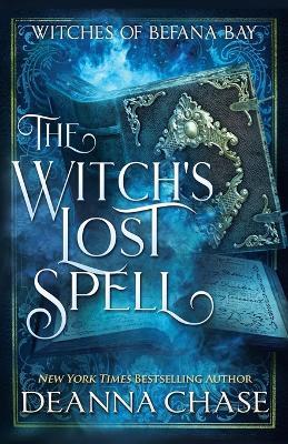 The Witch's Lost Spell - Deanna Chase - cover
