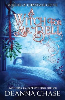 A Witch For Mr. Bell - Deanna Chase - cover