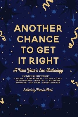 Another Chance to Get It Right: A New Year's Eve Anthology - cover