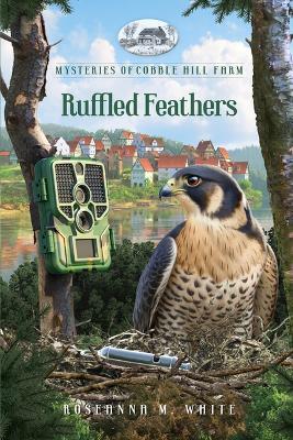 Ruffled Feathers - Roseanna M White,Guideposts - cover