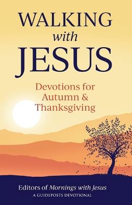 Walking with Jesus: Devotions for Autumn & Thanksgiving - Guideposts - cover