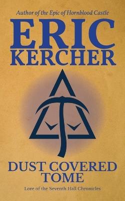 Dust Covered Tome: Seventh Hall Lorebook - Eric Kercher - cover